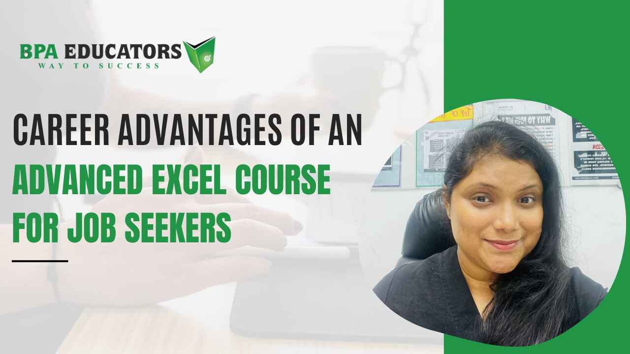 Career Advantages of an Advanced Excel Course for Job Seekers