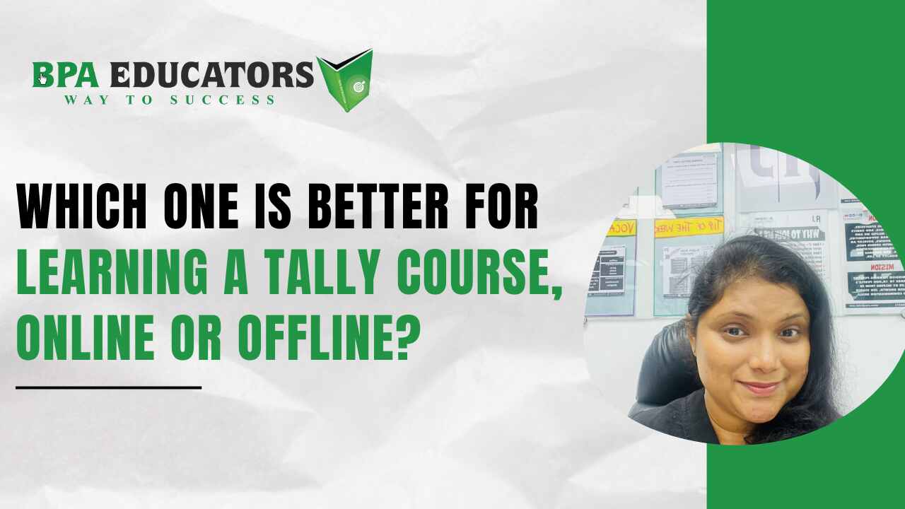 Which One Is Better for Learning a Tally Course, Online or Offline