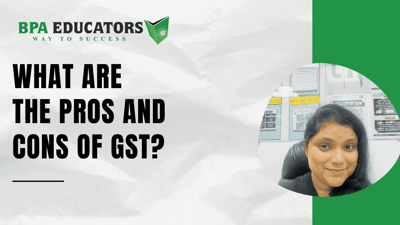 What Are the Pros and Cons of Gst